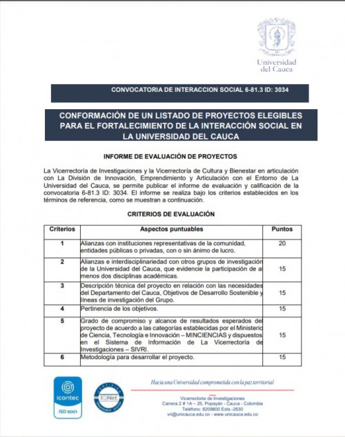 Informe sobre Evaluación de Proyectos convocatoria 6-81.3 ID: 3034. LISTADO DE PROYECTOS ELEGIBLES PARA EL FORTALECIMIENTO DE LA INTERACCIÓN SOCIAL EN LA UNIVERSIDAD DEL CAUCA